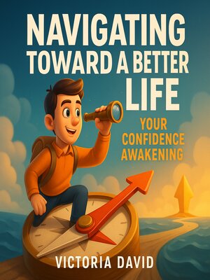 cover image of Navigating Toward a Better Life